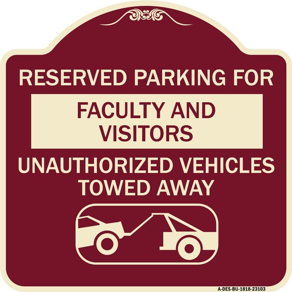 Signmission Reserved Parking for Faculty and Visitors Unauthorized Vehicles Towed Away, A-DES-BU-1818-23103 A-DES-BU-1818-23103 - main